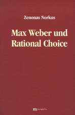 Max Weber und Rational Choice