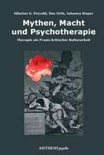 Petzold, H: Mythen, Macht und Psychotherapie