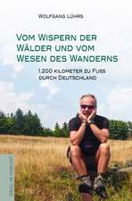 Vom Wispern der Wälder und vom Wesen des Wanderns