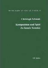 Komposition und Spiel. Zu Iannis Xenakis