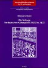 Die Sinfonie im deutschen Kulturgebiet 1850 bis 1875