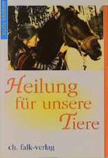 Heilung für unsere Tiere