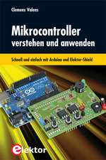 Mikrocontroller verstehen und anwenden