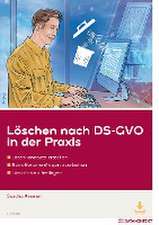 Löschen nach DS-GVO