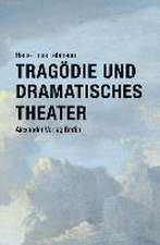 Tragödie und Dramatisches Theater