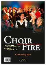 ChoirFire (Chorpartitur)