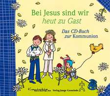 Bei Jesus sind wir heut zu Gast