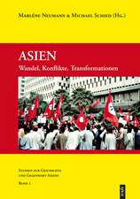 Asien - Geschichte, Konflikte, Transformationen