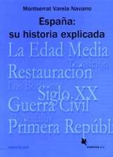 España: Su historia explicada