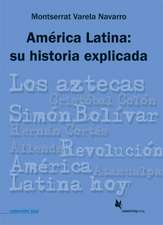 América Latina: su historia explicada