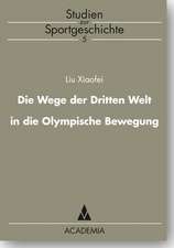 Die Wege der Dritten Welt in die Olympische Bewegung