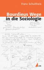 Bourdieus Wege in die Soziologie