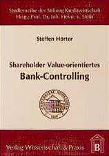 Shareholder Value-orientiertes Bank-Controlling