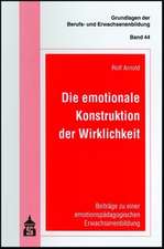 Die emotionale Konstruktion der Wirklichkeit