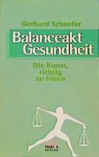 Balanceakt Gesundheit