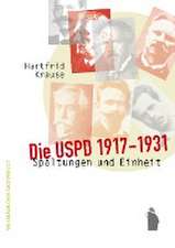 Die USPD 1917 - 1931