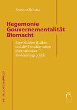 Hegemonie - Gouvernementalität - Biomacht