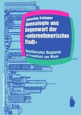 Genealogie und Gegenwart der unternehmerischen Stadt