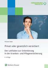 Privat oder gesetzlich versichert