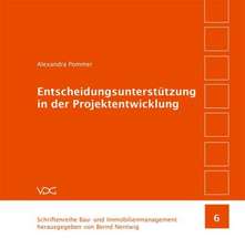 Entscheidungsunterstützung in der Projektentwicklung