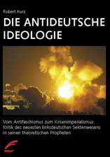 Die antideutsche Ideologie