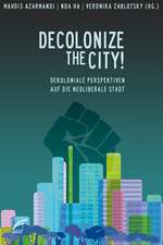 Decolonize the City!