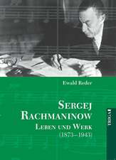 Sergej Rachmaninow - Leben und Werk (1873-1943)