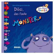 Dösi, das faule Monster