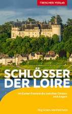 TRESCHER Reiseführer Schlösser der Loire