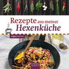 Rezepte aus meiner Hexenküche