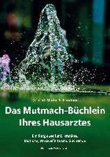 Das Mutmach-Büchlein Ihres Hausarztes