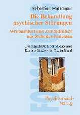 Die Behandlung psychischer Störungen. Wirksamkeit und Zufriedenheit aus Sicht der Patienten