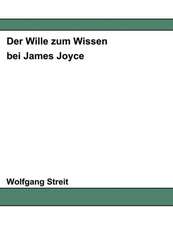 Der Wille zum Wissen bei James Joyce