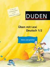 Duden/Üben mit Lexi Dt. 1/2. Hören/sprechen