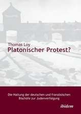 Loy, T: Platonischer Protest? Die Haltung der deutschen und