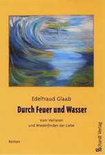 Durch Feuer und Wasser