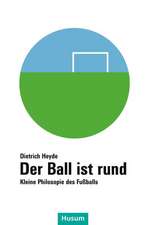 Der Ball ist rund