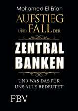 Aufstieg und Fall der Zentralbanken