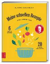 Meine schnellen Rezepte für jeden Tag