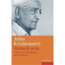 Krishnamurti, J: Mensch sein