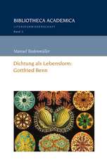 Dichtung als Lebensform: Gottfried Benn