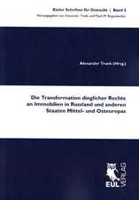 Die Transformation dinglicher Rechte an Immobilien in Russland und anderen Staaten Mittel- und Osteuropas