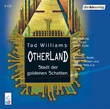 Otherland 1 - Die Stadt der goldenen Schatten. 6 CDs