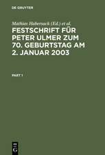 Festschrift für Peter Ulmer zum 70. Geburtstag am 2. Januar 2003