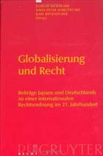 Globalisierung und Recht: Beiträge Japans und Deutschlands zu einer internationalen Rechtsordnung im 21. Jahrhundert