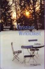 Christians Wirklichkeit