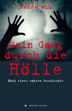 Mein Gang durch die Hölle