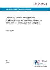 Kriterien und Elemente zum spezifischen Projektmanagement von Investitionsprojekten im chemischen und pharmazeutischen Anlagenbau