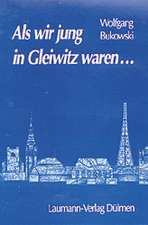 Als wir jung in Gleiwitz waren