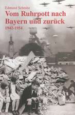 Vom Ruhrpott nach Bayern und zurück - 1942-1954